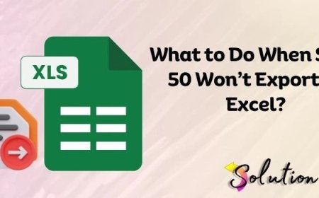 What to Do When Sage 50 Won’t Export to Excel: A Step-by-Step Fix Guide