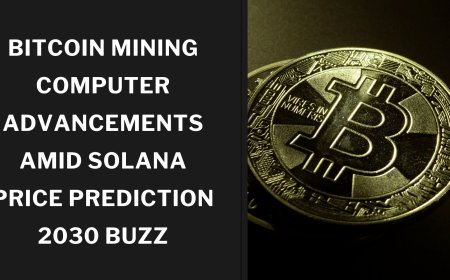 Bitcoin Mining Computer Advancements Amid Solana Price Prediction 2030 Buzz