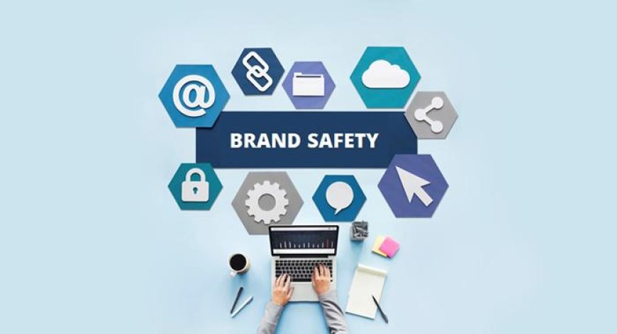Ways to Limit Brand Safety Exposure Without Sacrificing Reach