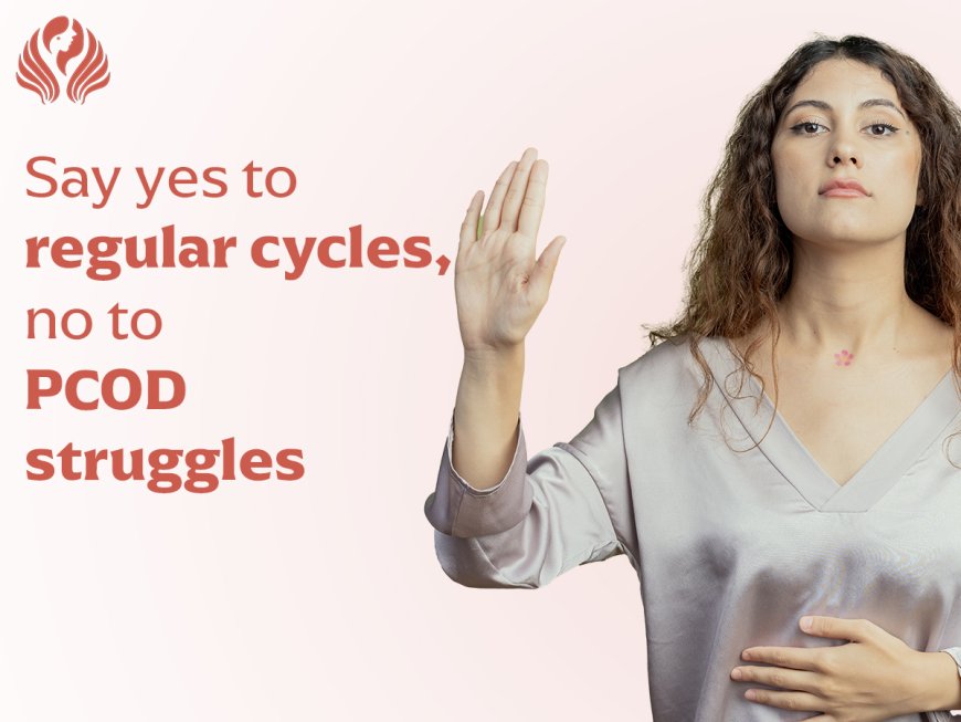 Symptoms of PCOD: Understanding the Warning Signs